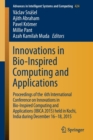 Innovations in Bio-Inspired Computing and Applications : Proceedings of the 6th International Conference on Innovations in Bio-Inspired Computing and Applications (IBICA 2015) held in Kochi, India dur - Book