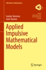Applied Impulsive Mathematical Models - eBook