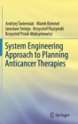 System Engineering Approach to Planning Anticancer Therapies - Book
