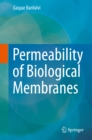 Permeability of Biological Membranes - eBook