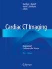 Cardiac CT Imaging : Diagnosis of Cardiovascular Disease - eBook