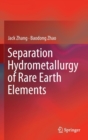 Separation Hydrometallurgy of Rare Earth Elements - Book