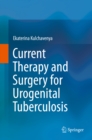 Current Therapy and Surgery for Urogenital Tuberculosis - eBook