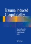 Trauma Induced Coagulopathy - eBook