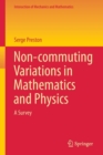 Non-commuting Variations in Mathematics and Physics : A Survey - Book