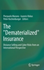 The "Dematerialized" Insurance : Distance Selling and Cyber Risks from an International Perspective - Book