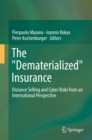 The "Dematerialized" Insurance : Distance Selling and Cyber Risks from an International Perspective - eBook