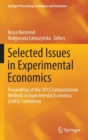 Selected Issues in Experimental Economics : Proceedings of the 2015 Computational Methods in Experimental Economics (CMEE) Conference - Book