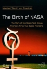 The Birth of NASA : The Work of the Space Task Group, America's First True Space Pioneers - Book