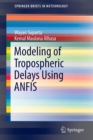 Modeling of Tropospheric Delays Using ANFIS - Book