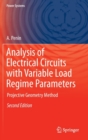 Analysis of Electrical Circuits with Variable Load Regime Parameters : Projective Geometry Method - Book