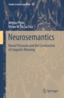 Neurosemantics : Neural Processes and the Construction of Linguistic Meaning - eBook