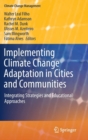 Implementing Climate Change Adaptation in Cities and Communities : Integrating Strategies and Educational Approaches - Book