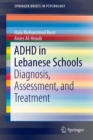 ADHD in Lebanese Schools : Diagnosis, Assessment, and Treatment - Book