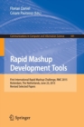 Rapid Mashup Development Tools : First International Rapid Mashup Challenge, RMC 2015, Rotterdam, The Netherlands, June 23, 2015, Revised Selected Papers - Book