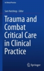 Trauma and Combat Critical Care in Clinical Practice - Book
