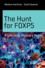 The Hunt for FOXP5 : A Genomic Mystery Novel - Book