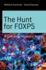 The Hunt for FOXP5 : A Genomic Mystery Novel - eBook