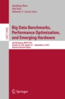 Big Data Benchmarks, Performance Optimization, and Emerging Hardware : 6th Workshop, BPOE 2015, Kohala, HI, USA, August 31 - September 4, 2015. Revised Selected Papers - eBook