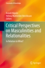 Critical Perspectives on Masculinities and Relationalities : In Relation to What? - eBook