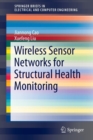 Wireless Sensor Networks for Structural Health Monitoring - Book