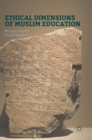 Ethical Dimensions of Muslim Education - Book