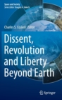 Dissent, Revolution and Liberty Beyond Earth - Book