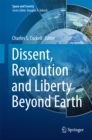 Dissent, Revolution and Liberty Beyond Earth - eBook