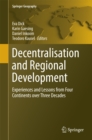 Decentralisation and Regional Development : Experiences and Lessons from Four Continents over Three Decades - eBook