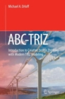 ABC-TRIZ : Introduction to Creative Design Thinking with Modern TRIZ Modeling - Book