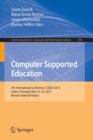 Computer Supported Education : 7th International Conference, CSEDU 2015, Lisbon, Portugal, May 23-25, 2015, Revised Selected Papers - Book