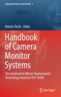 Handbook of Camera Monitor Systems : The Automotive Mirror-Replacement Technology based on ISO 16505 - Book