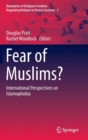 Fear of Muslims? : International Perspectives on Islamophobia - Book