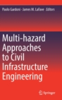 Multi-hazard Approaches to Civil Infrastructure Engineering - Book
