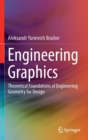 Engineering Graphics : Theoretical Foundations of Engineering Geometry for Design - Book