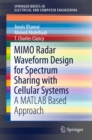 MIMO Radar Waveform Design for Spectrum Sharing with Cellular Systems : A MATLAB Based Approach - eBook