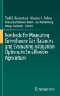 Methods for Measuring Greenhouse Gas Balances and Evaluating Mitigation Options in Smallholder Agriculture - Book