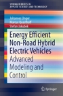 Energy Efficient Non-Road Hybrid Electric Vehicles : Advanced Modeling and Control - Book