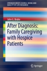 After Diagnosis: Family Caregiving with Hospice Patients - Book