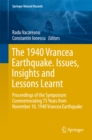 The 1940 Vrancea Earthquake. Issues, Insights and Lessons Learnt : Proceedings of the Symposium Commemorating 75 Years from November 10, 1940 Vrancea Earthquake - eBook