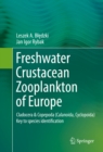 Freshwater Crustacean Zooplankton of Europe : Cladocera & Copepoda (Calanoida, Cyclopoida) Key to species identification, with notes on ecology, distribution, methods and introduction to data analysis - eBook