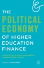 The Political Economy of Higher Education Finance : The Politics of Tuition Fees and Subsidies in OECD Countries,1945-2015 - Book