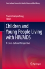 Children and Young People Living with HIV/AIDS : A Cross-Cultural Perspective - eBook