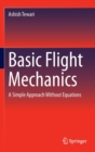 Basic Flight Mechanics : A Simple Approach Without Equations - Book