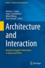 Architecture and Interaction : Human Computer Interaction in Space and Place - Book