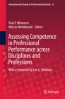 Assessing Competence in Professional Performance across Disciplines and Professions - eBook
