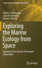 Exploring the Marine Ecology from Space : Experience from Russian-Norwegian cooperation - Book
