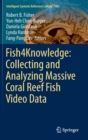 Fish4knowledge: Collecting and Analyzing Massive Coral Reef Fish Video Data - Book