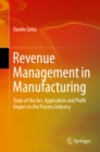 Revenue Management in Manufacturing : State of the Art, Application and Profit Impact in the Process Industry - eBook