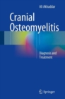 Cranial Osteomyelitis : Diagnosis and Treatment - Book